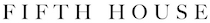 Fifth House